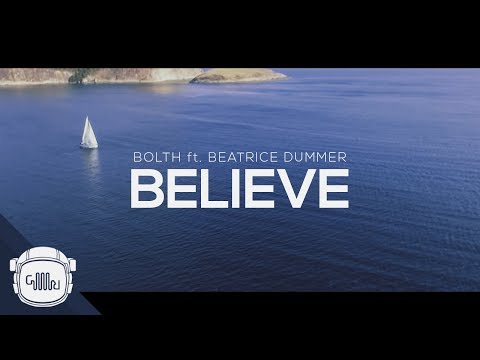 Bolth - Believe ft. Beatrice Dummer