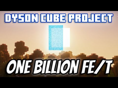 Making 1 BILLION FE/t?!?! - Dyson Cube Project