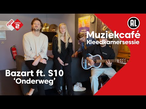 Bazart ft. S10 - Onderweg | NPO Radio 2
