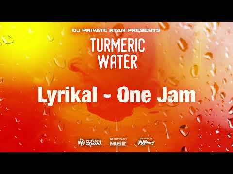 Lyrikal x Dj Private Ryan - One Jam (Official Audio) | Turmeric Water Riddim | BATTALION Music |