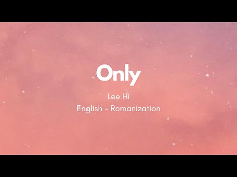 LEE HI - Only Lyric [English/Romanization]