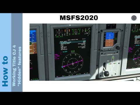 Flight Simulator 2020 - How to - Working Title CJ4 "Hidden" features