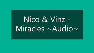 Nico &amp; Vinz - Miracles ~Audio~