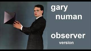 Gary Numan - Observer version