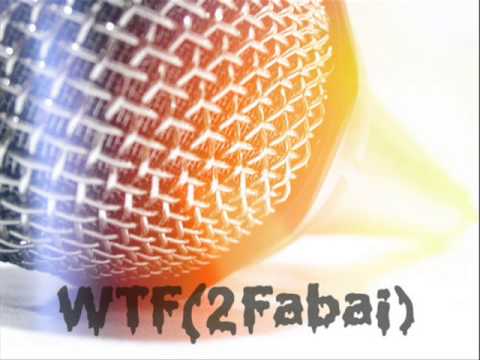 WTF(2Fabai)-Pasilai.
