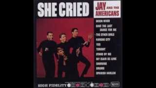 Jay and the Americans  &quot;She Cried&quot;