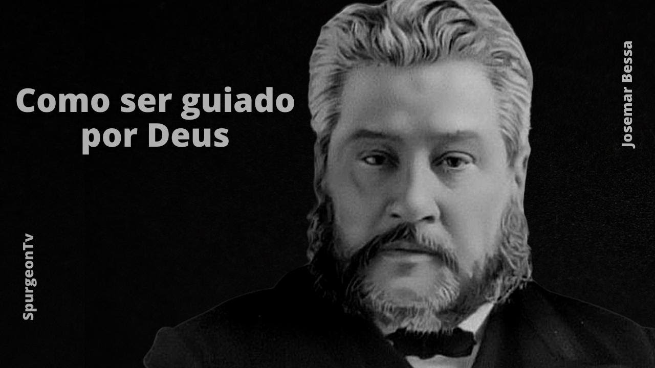 Como ser guiado por Deus | Sermão 2577 | C. H. Spurgeon ( 1834 - 1892 )