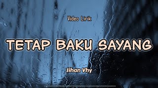 Download lagu Lagu Pop Manado 'TETAP BAKU SAYANG' | By Jihan Vhy [Lirik] mp3