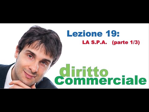 Diritto Commerciale Video Lezione n.19 : La società per azioni (parte 1/3)