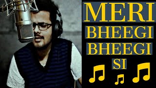 Arijit Singh Meri bheegi bheegi si Cover (Kishore - YouTube