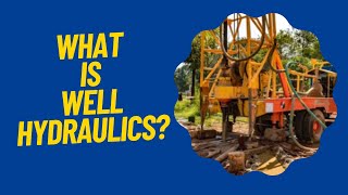 What is well hydraulics?