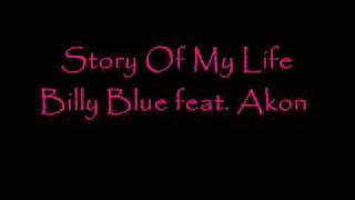 Story Of My Life - Billy Blue feat Akon [2009]