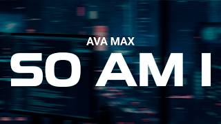 Download lagu SO AM I - AVA MAX (Lyrics) mp3