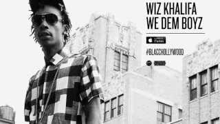 Wiz khalifa - We Dem Boyz (Hol up)