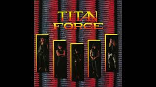 Titan Force-Titan Force {Full Album}