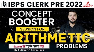 IBPS CLERK PRE 2022 | Concept Booster Session for Arithmetic Problems | By Siddharth Srivastava