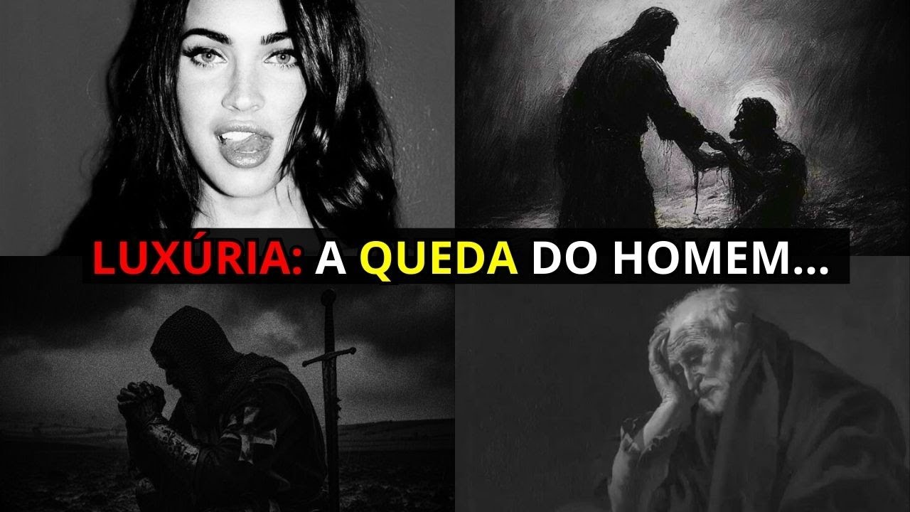 Como se libertar do pecado da Luxúria? Assista esse vídeo!