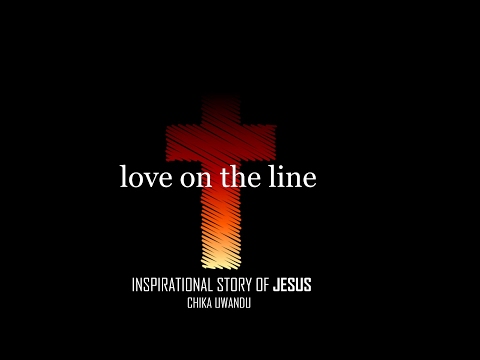 Love on the Line - Hillsong Worship (Inspirational Story of Jesus) Music Video!
