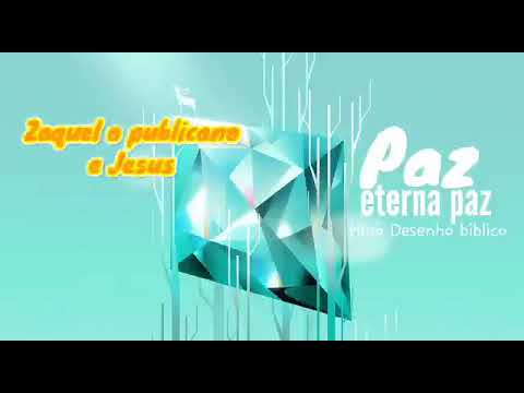 Canção Paz eterna Paz (Jesus e zaquel o publicano Desenho animado