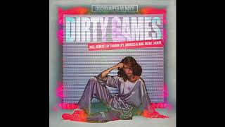 Discodumper vs. Noty - Dirty Games (Andruss &amp; Raul Rojav Remix) [Out Now!]