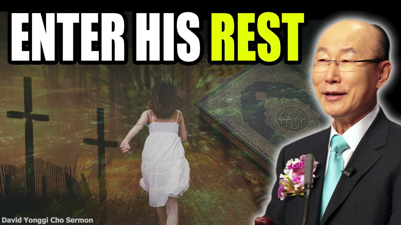 David Yonggi Cho Sermon 🙏 Enter His Rest 🔥 Daily Bible