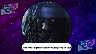OMB Peezy - &quot;Big Homie&quot;(Remix) feat. King Von &amp; JACKBOY