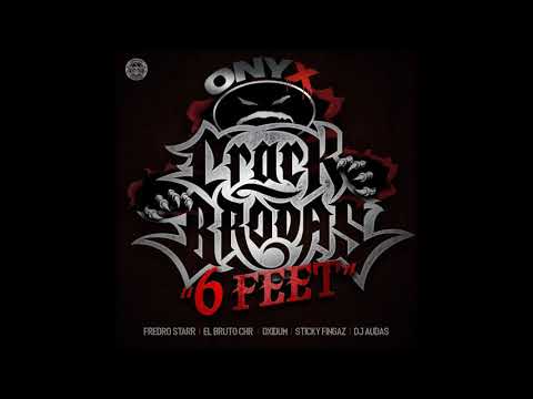 Crack Brodas - 6Feet Feat. Onyx (Prod. DJ Audas x El Bruto CHR)