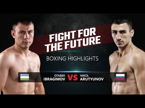 OTABEK IBRAGIMOV VS NIKOL ARUTYUNOV highlights Fight For The Future 08/10/2016