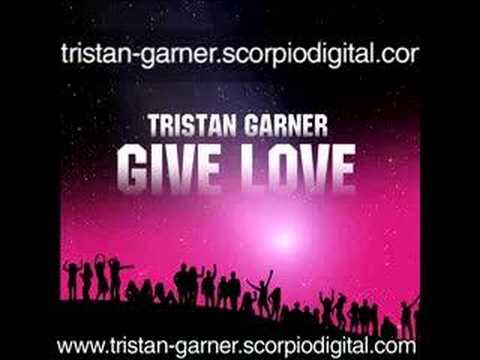 Give love - Tristan Garner