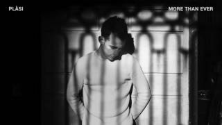 Plàsi - More Than Ever