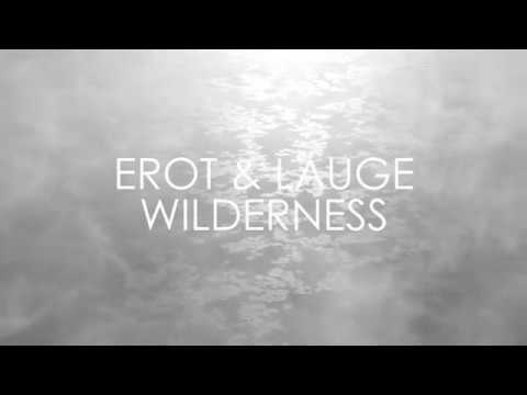 Erot & Lauge - Wilderness
