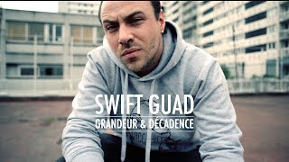 Swift Guad - Grandeur & Décadence (clip officiel)