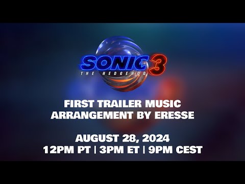Sonic the Hedgehog 3 (2024) | First Trailer Music (Arrangement by Eresse)