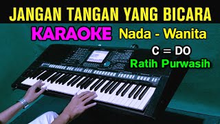Download lagu JANGAN TANGAN YANG BICARA - Ratih Purwasih | KARAOKE Nada Wanita mp3