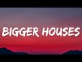Dan Shay Bigger Houses Lyrics