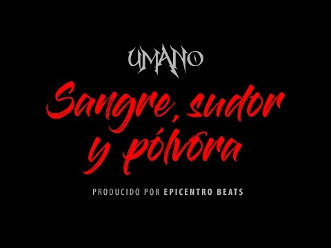 Umano - Sangre, sudor y pólvora