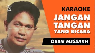 Download lagu Jangan Tangan Yang Bicara - Obbie Messakh (Karaoke Nada Cowok/Pria) mp3 Download lagu Jangan Tangan Yang Bicara - Obbie Messakh (Karaoke Nada Cowok/Pria) mp3