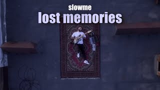 Download lagu lost memories | slowme mp3