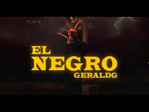 @Geraldg973  - El Negro 😈 (Official Video)
