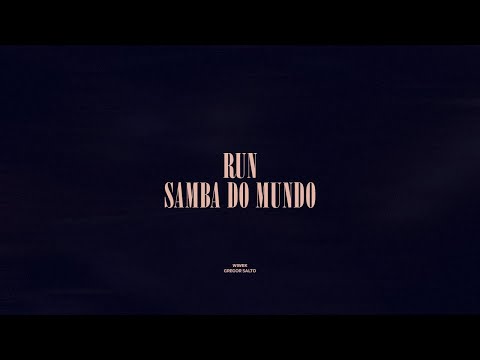 Run / Samba Do Mundo