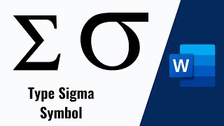 How to type Sigma Symbol in Microsoft Word
