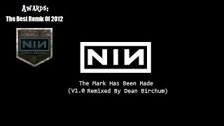 Nine Inch Nails - The Mark Has Been Made (Remixed By Dean Birchum)