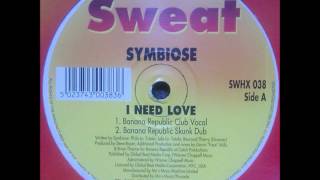 Symbiose - I Need Love (Banana Republic Club Vocal Mix)