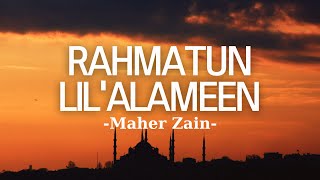 Download lagu Rahmatun LIl Alameen - Maher Zain mp3