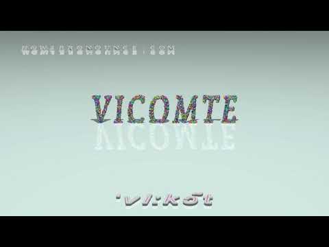 vicomte - pronunciation + Examples in sentences and phrases