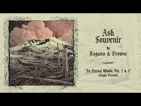 Ragana & Drowse – In Eternal Woods Pts. 2 & 3 (Official Audio)