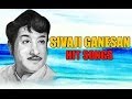 Sivaji Ganesan Evergreen Hit Songs Sivaji Ganesan Video Songs Jukebox WAMIndia Tamil