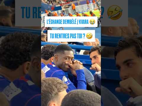 L’ÉCHANGE DEMBÉLÉ / KVARA 😭« TU RENTRES PAS TOI ? 🤣 »