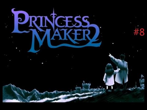 Refining the Basics | Princess Maker 2 #8