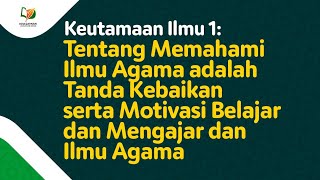 Download lagu 6. Tentang Memahami Ilmu Agama adalah Tanda Kebaikan serta Motivasi Belajar & Mengajarkan Ilmu Agama mp3